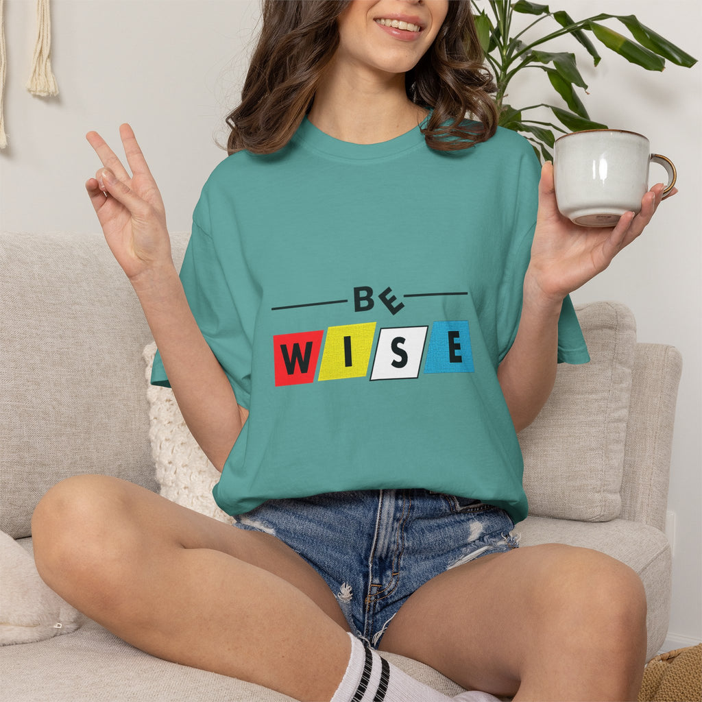 Be Wise Graphic T-Shirt — Color Block Inspirational Tee
