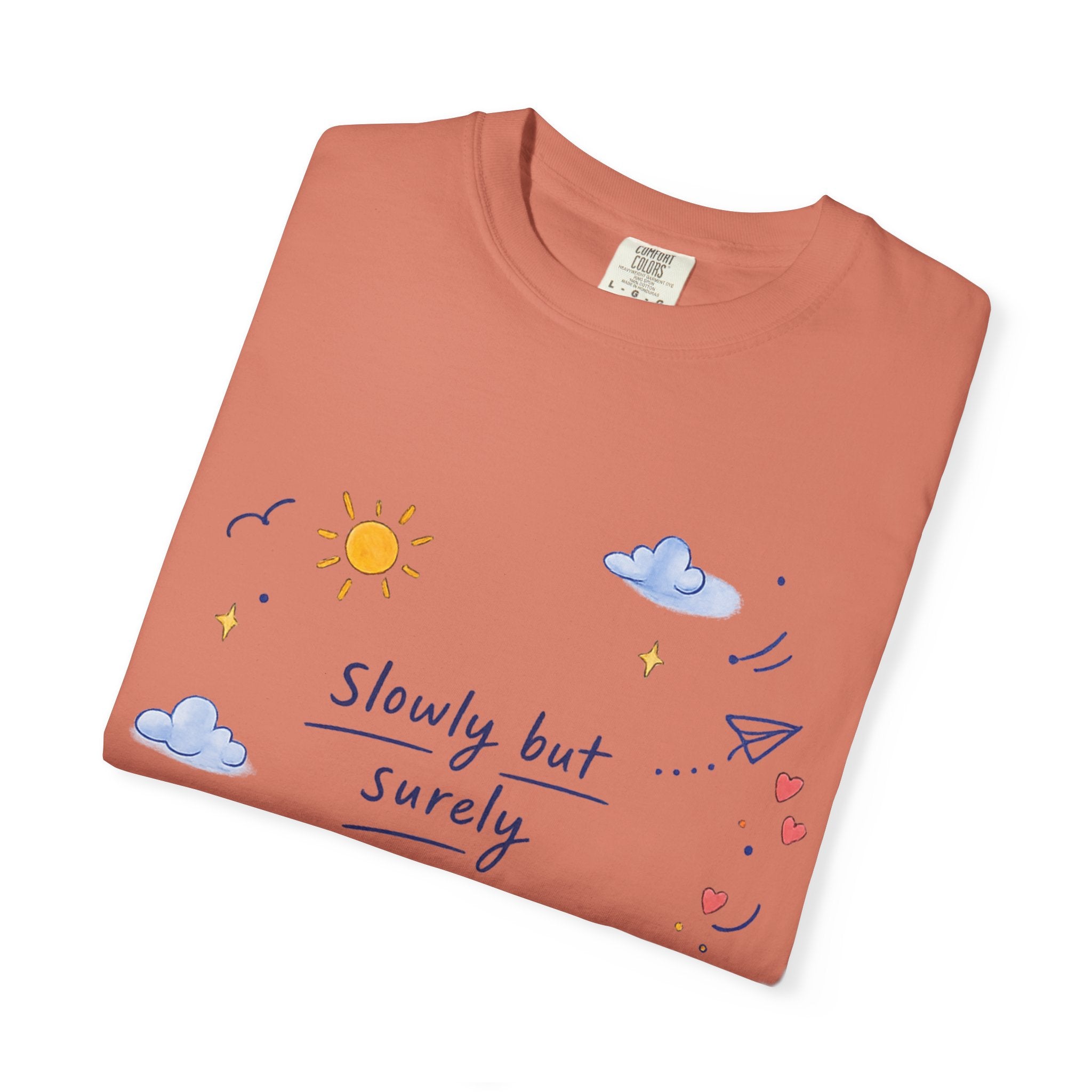 T-Shirt — "Slowly but Surely" Cute Doodle Graphic Tee