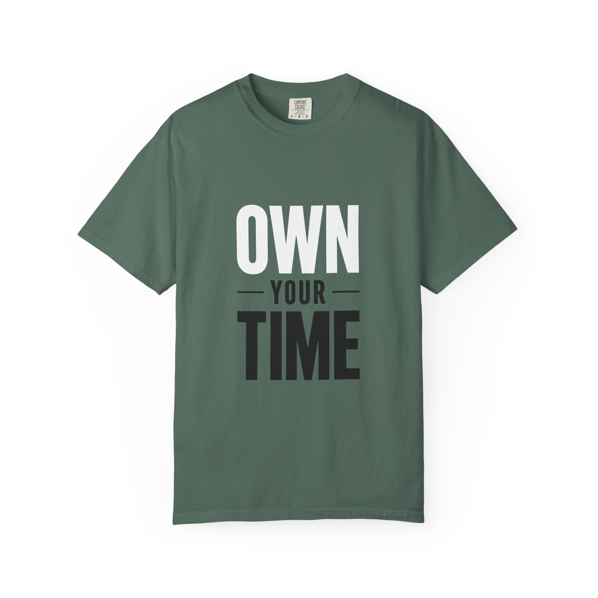 Own Your Time T-Shirt — Motivational Graphic Tee