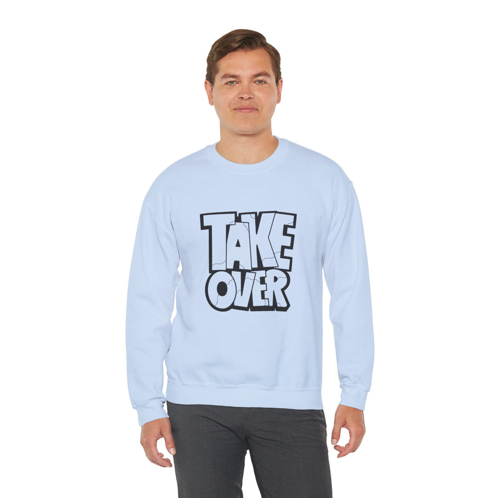 Take Over Crewneck Sweatshirt — Bold Streetwear Graphic Pullover