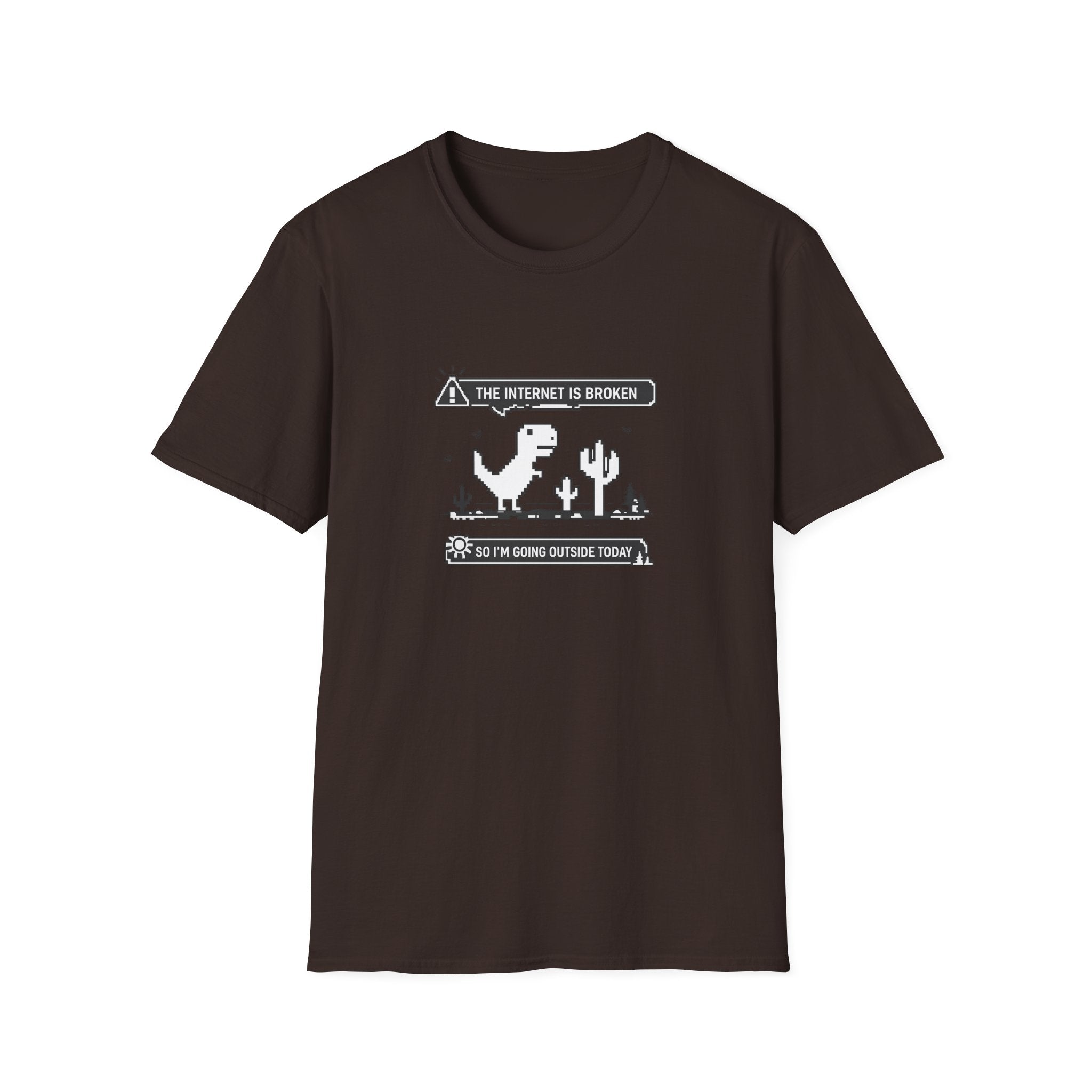 T-Shirt — 'The Internet Is Broken So I'm Going Outside Today' Dino Graphic