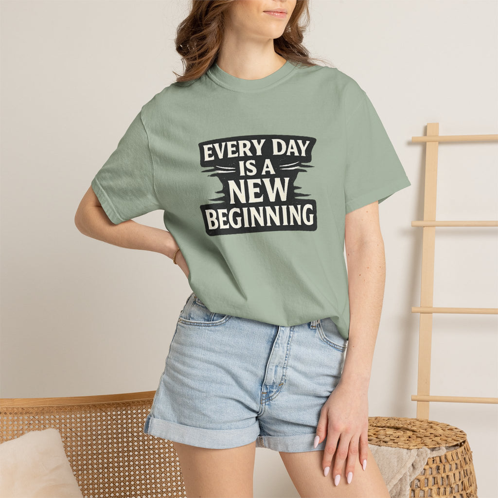 Every Day Is A New Beginning T-Shirt - Inspirational Motivational Tee