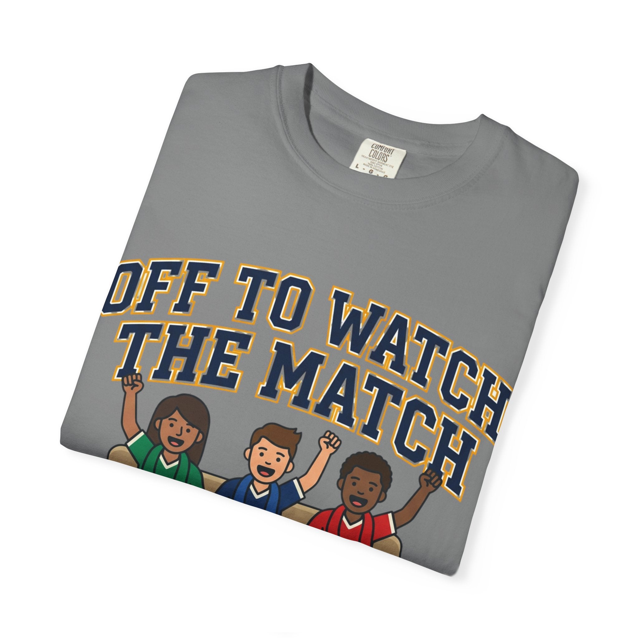 Off to Watch the Match T-Shirt — 'With My Crew' Sports Fan Tee