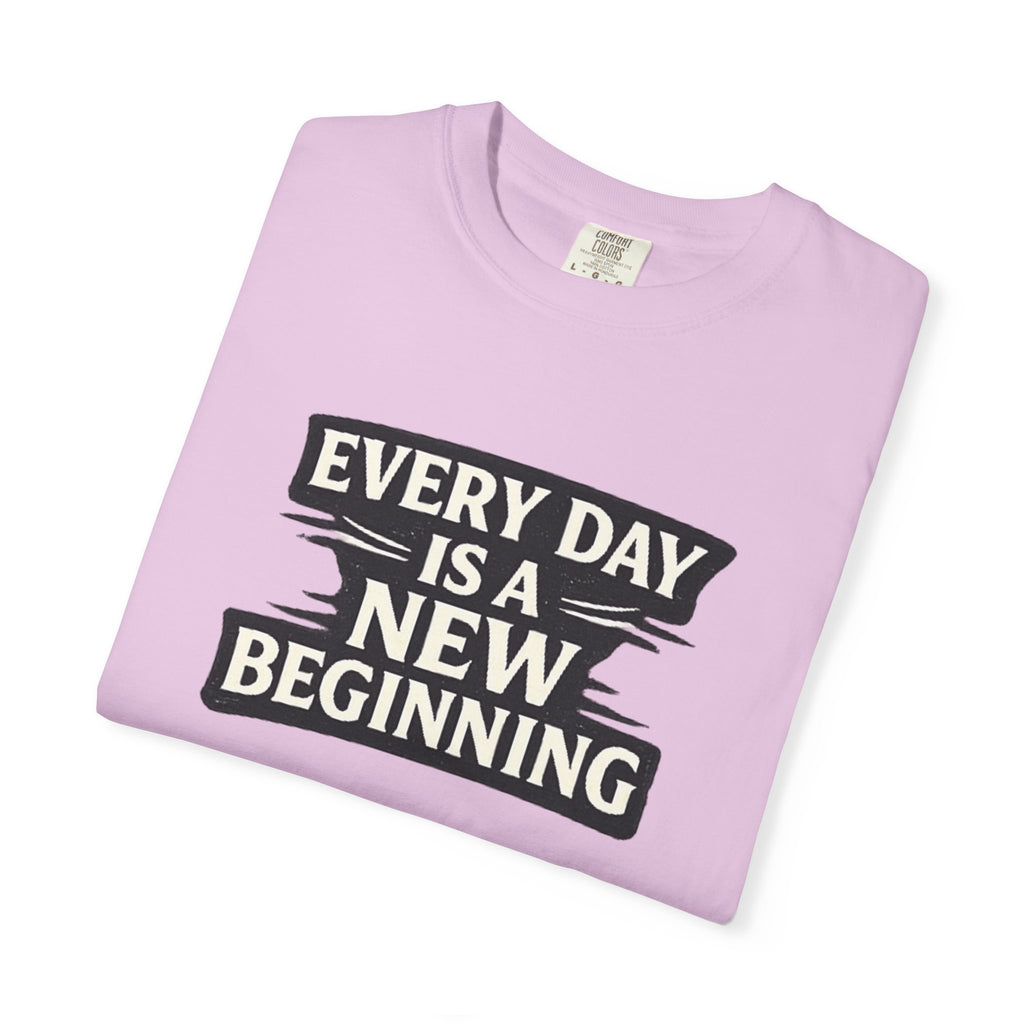 Every Day Is A New Beginning T-Shirt - Inspirational Motivational Tee