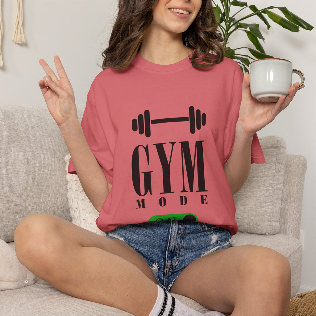 Gym Mode On T-Shirt