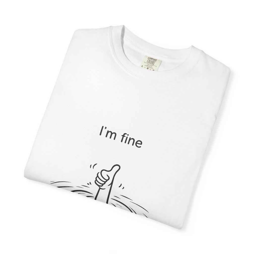 I’m Fine T-Shirt — Minimal Funny Tee with Thumbs-Up Drowning Illustration