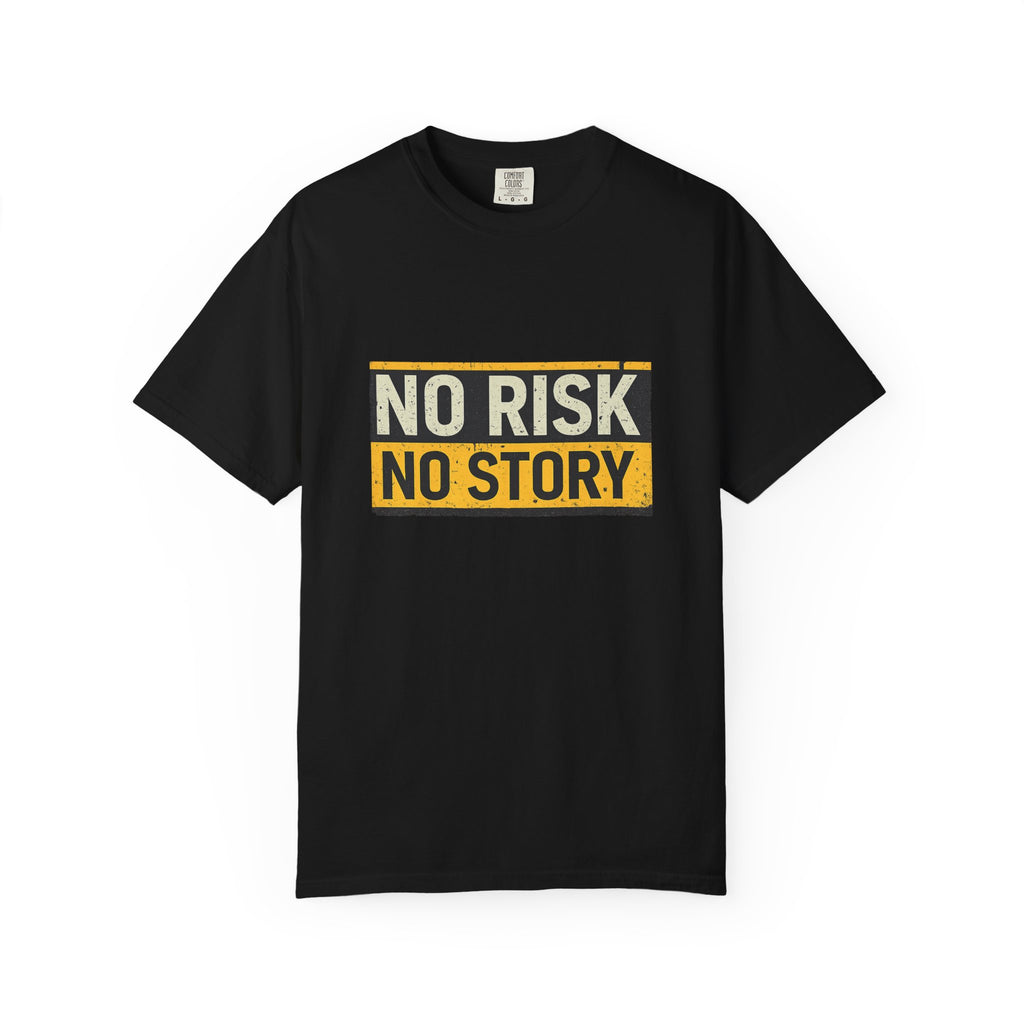 No Risk No Story T-Shirt