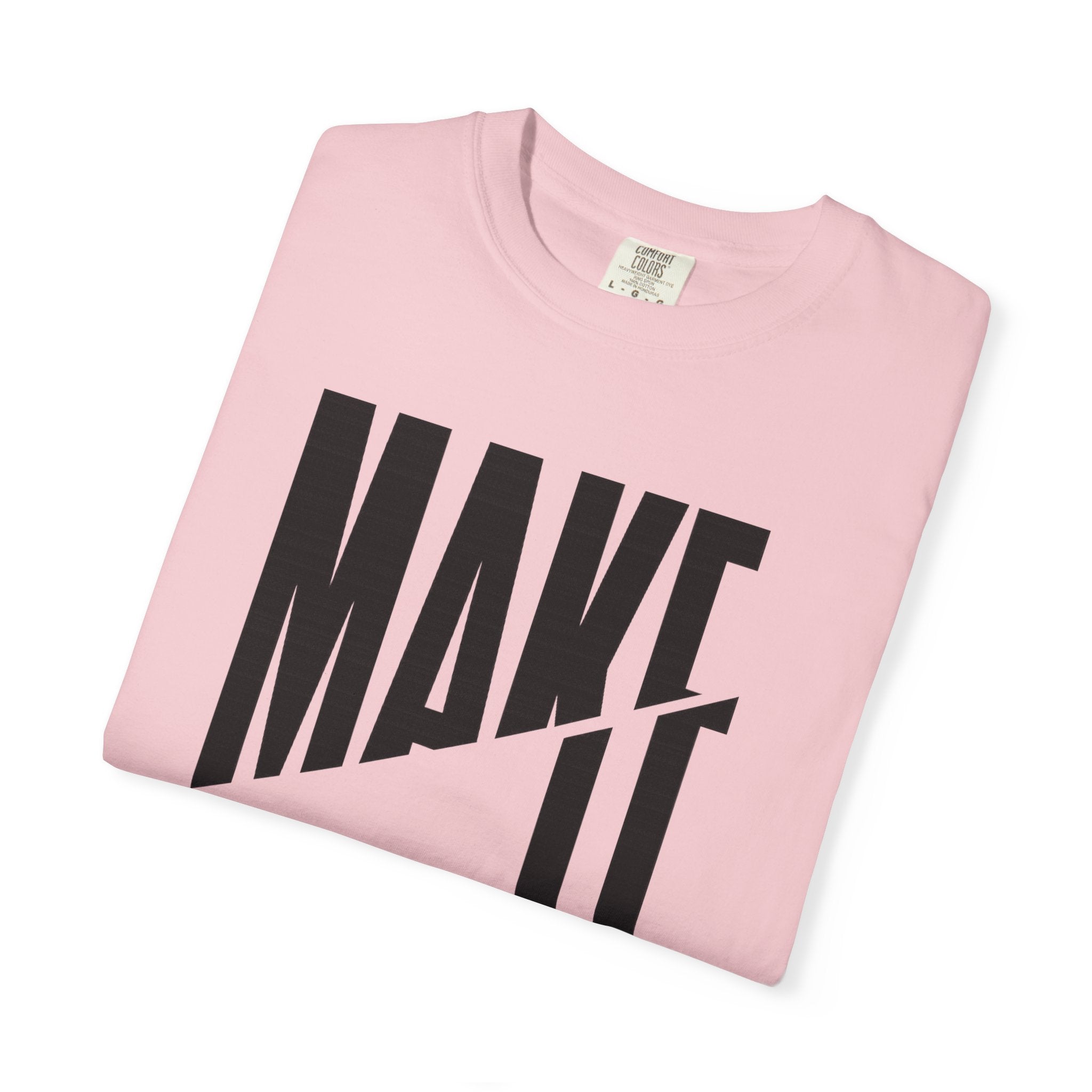 Make It Count T-Shirt — Motivational Graphic Tee