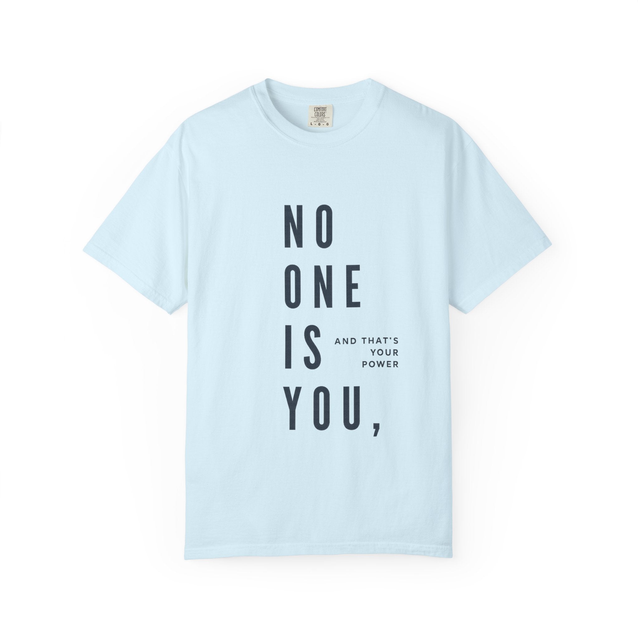 No One Is You Tee — Inspirational Minimalist Graphic T-Shirt