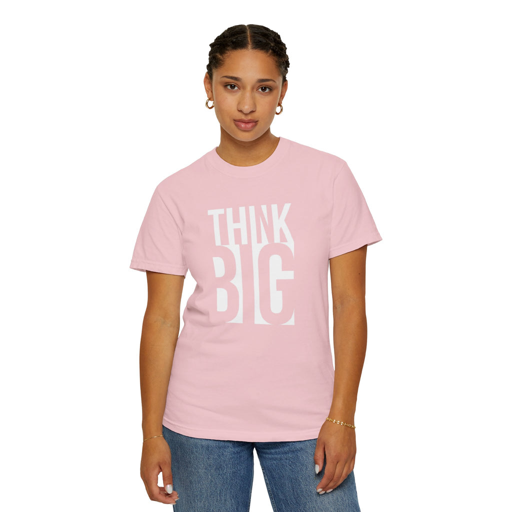 Think Big Graphic T-Shirt — Motivational Typography Tee