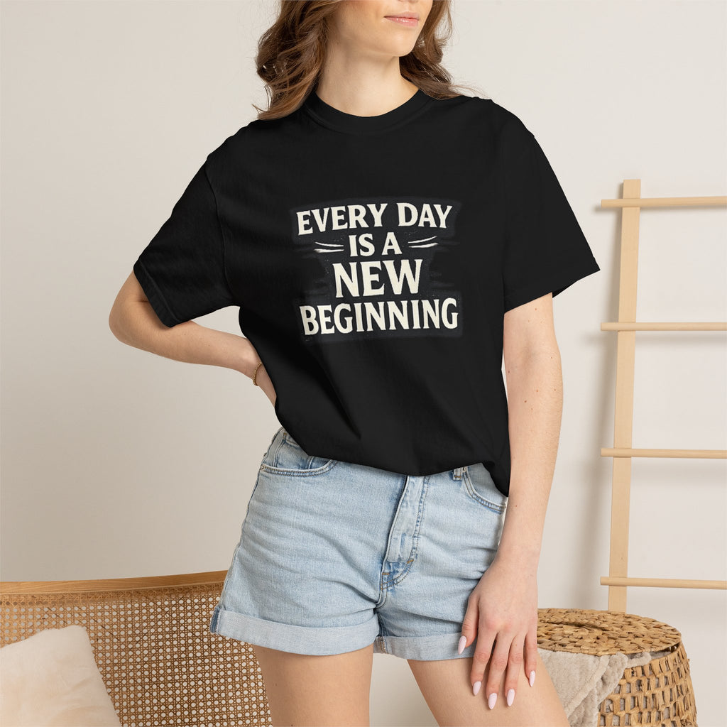 Every Day Is A New Beginning T-Shirt - Inspirational Motivational Tee