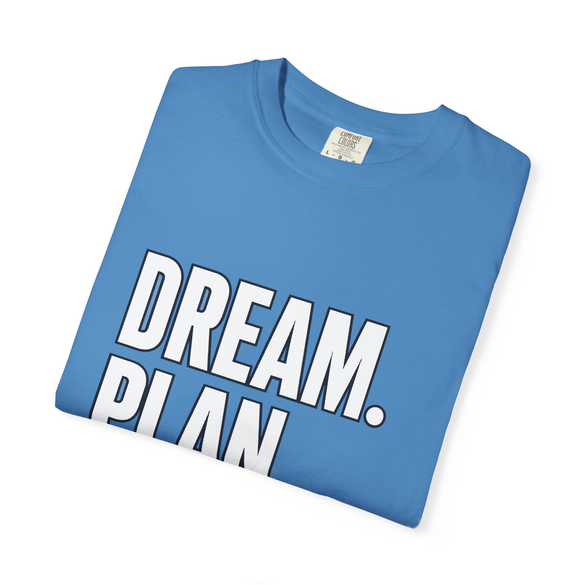 Dream. Plan. Execute. T-Shirt — Motivational Graphic Tee