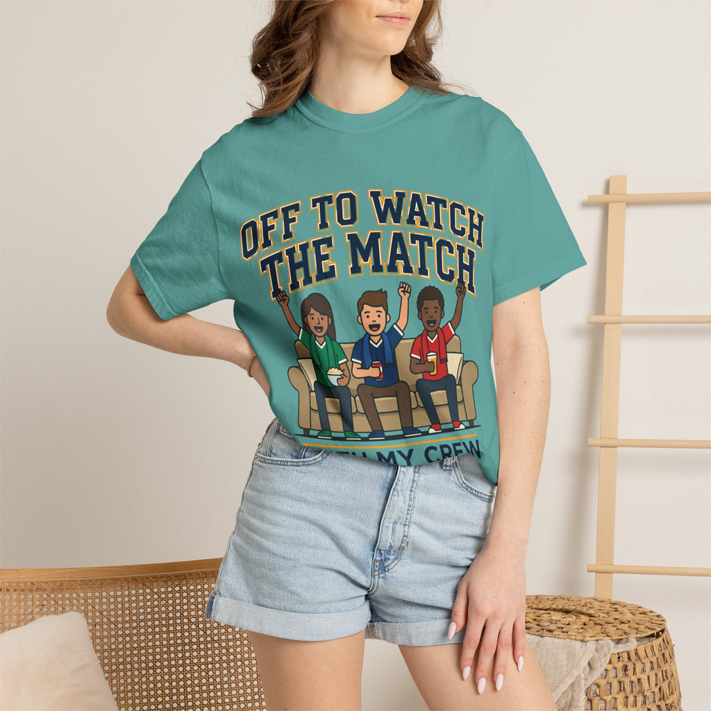 Off to Watch the Match T-Shirt — 'With My Crew' Sports Fan Tee