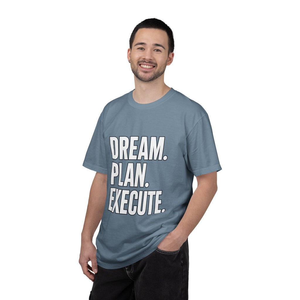 Dream. Plan. Execute. T-Shirt — Motivational Graphic Tee