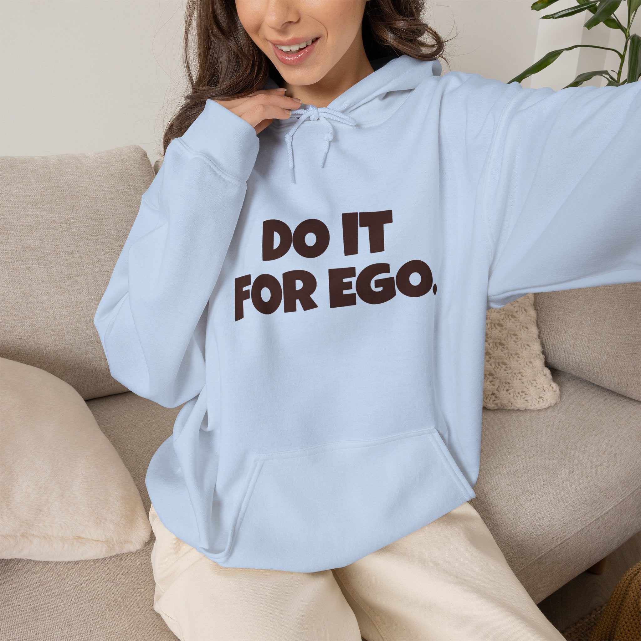 Do It For Ego Hoodie — Bold Graphic Statement Sweatshirt
