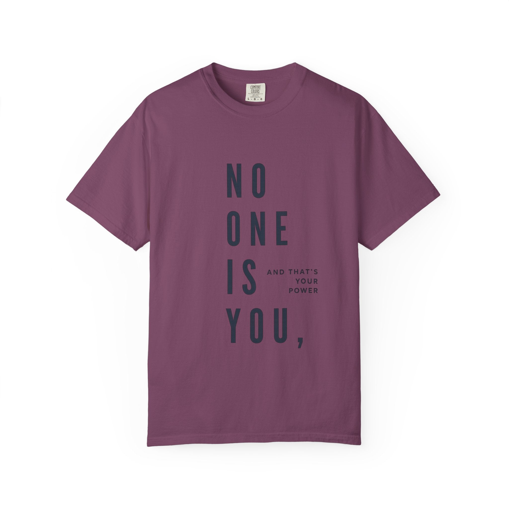 No One Is You Tee — Inspirational Minimalist Graphic T-Shirt