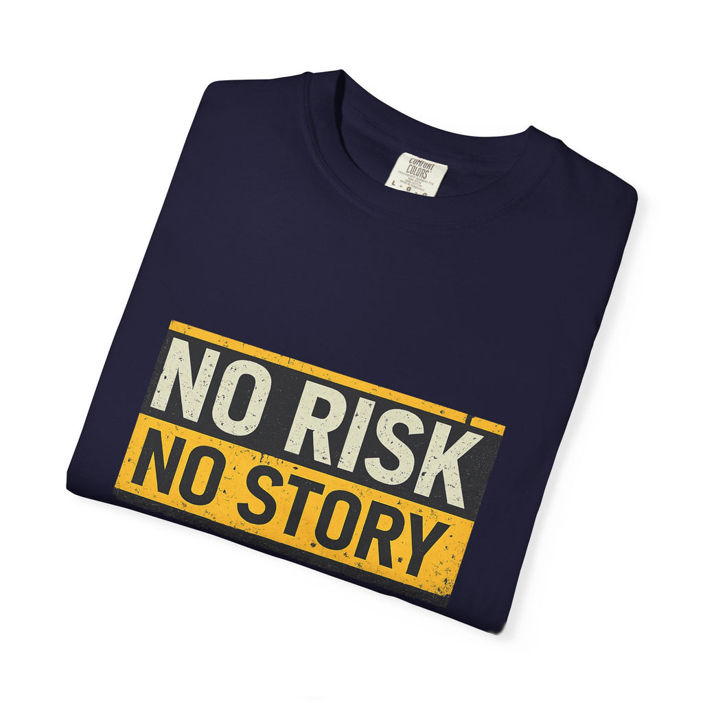 No Risk No Story T-Shirt