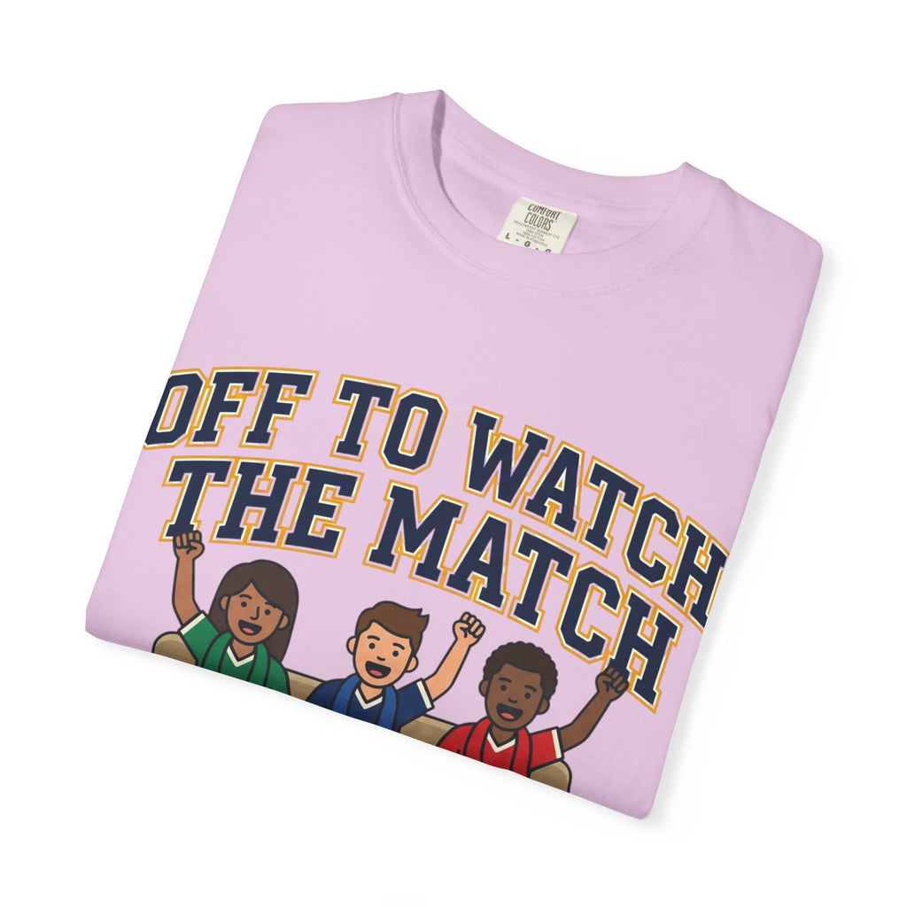 Off to Watch the Match T-Shirt — 'With My Crew' Sports Fan Tee