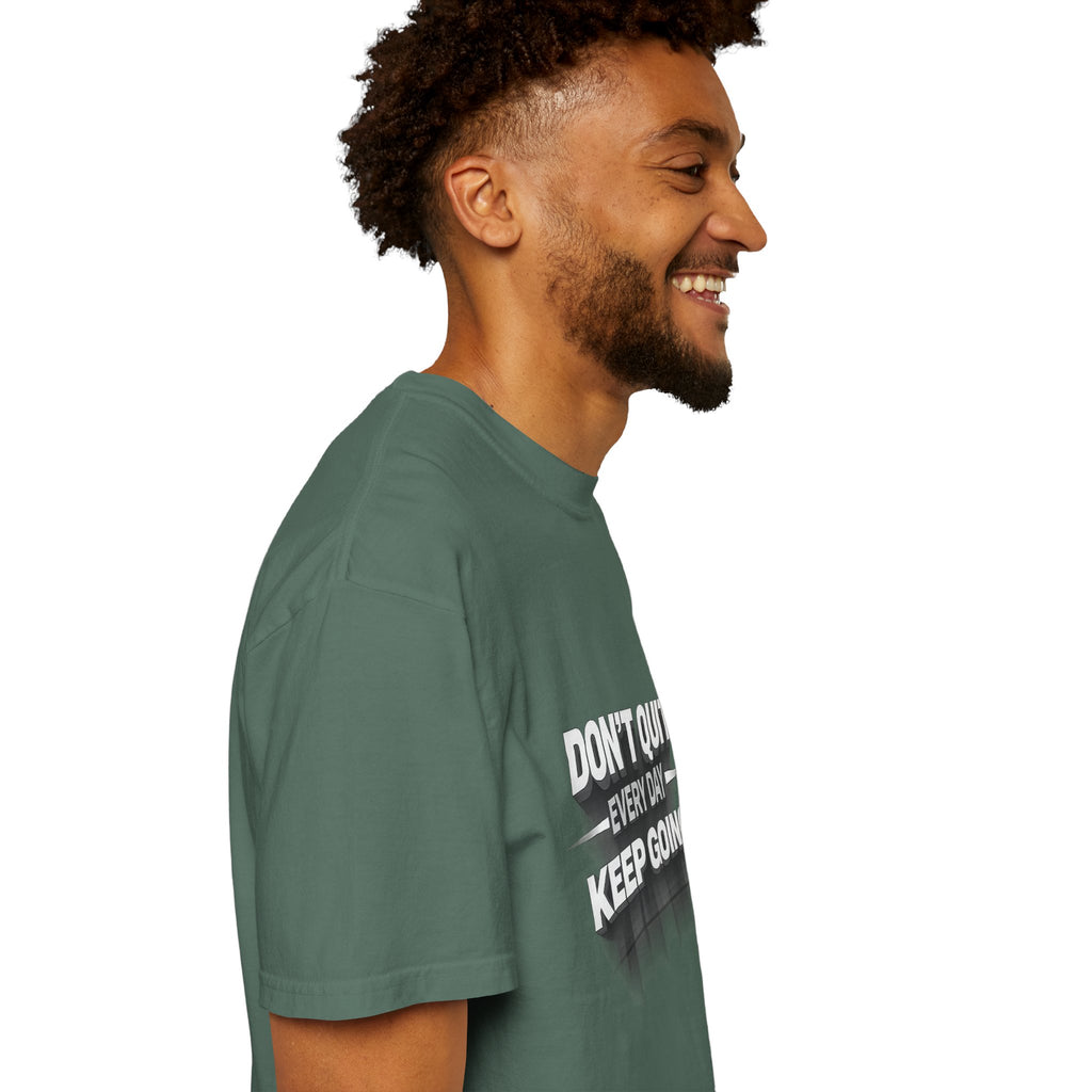 Motivational T-Shirt - "Don't Quit Every Day, Keep Going" Inspirational Tee