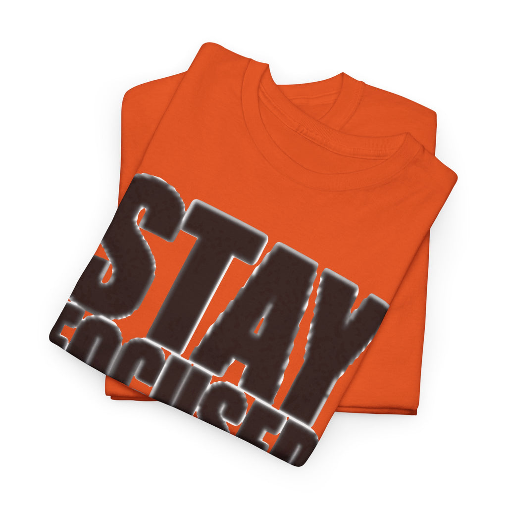 Stay Focused Tee — Motivational Graphic T‑Shirt