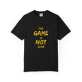 T-Shirt — “The Game Is Not Over” Motivational Graphic Tee