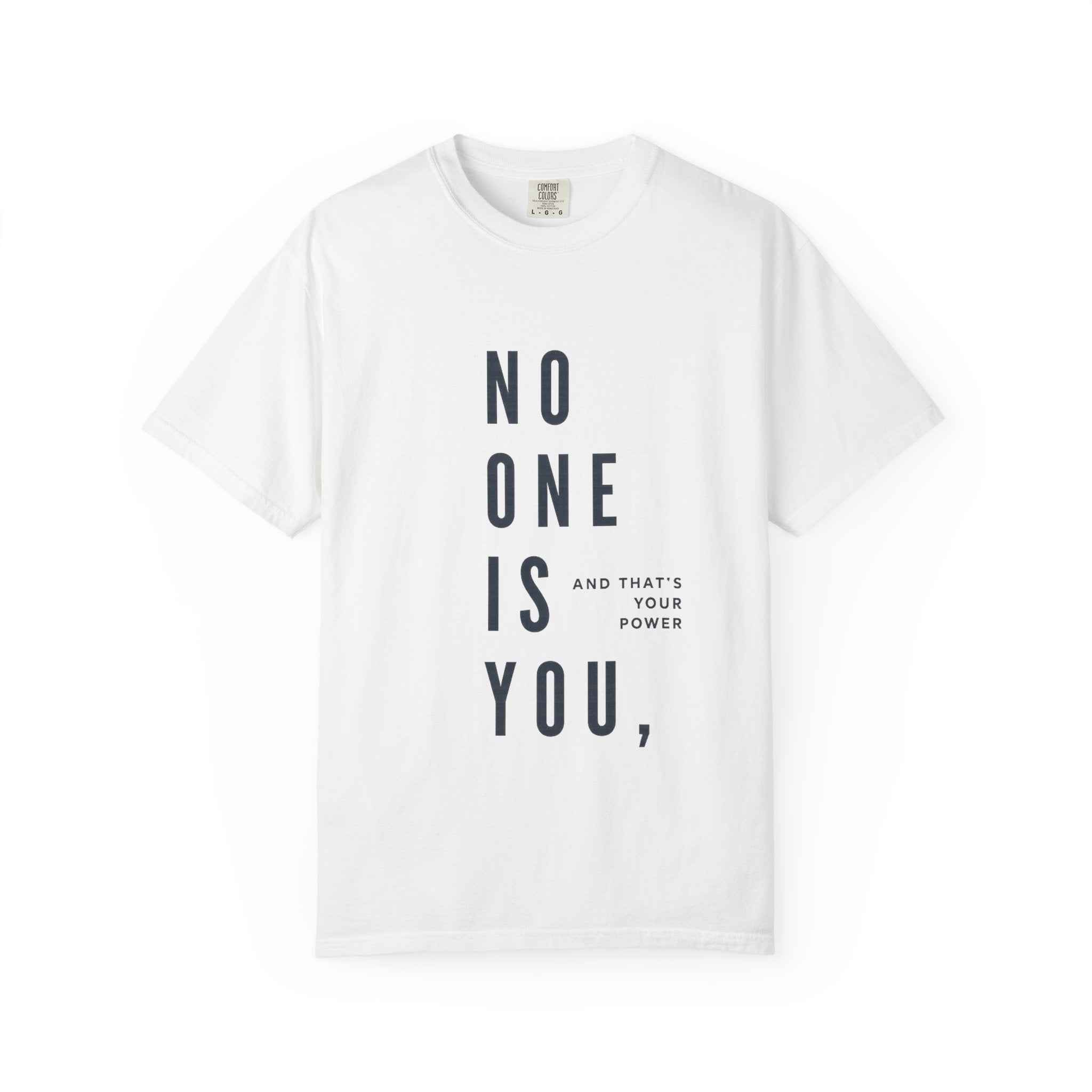 No One Is You Tee — Inspirational Minimalist Graphic T-Shirt