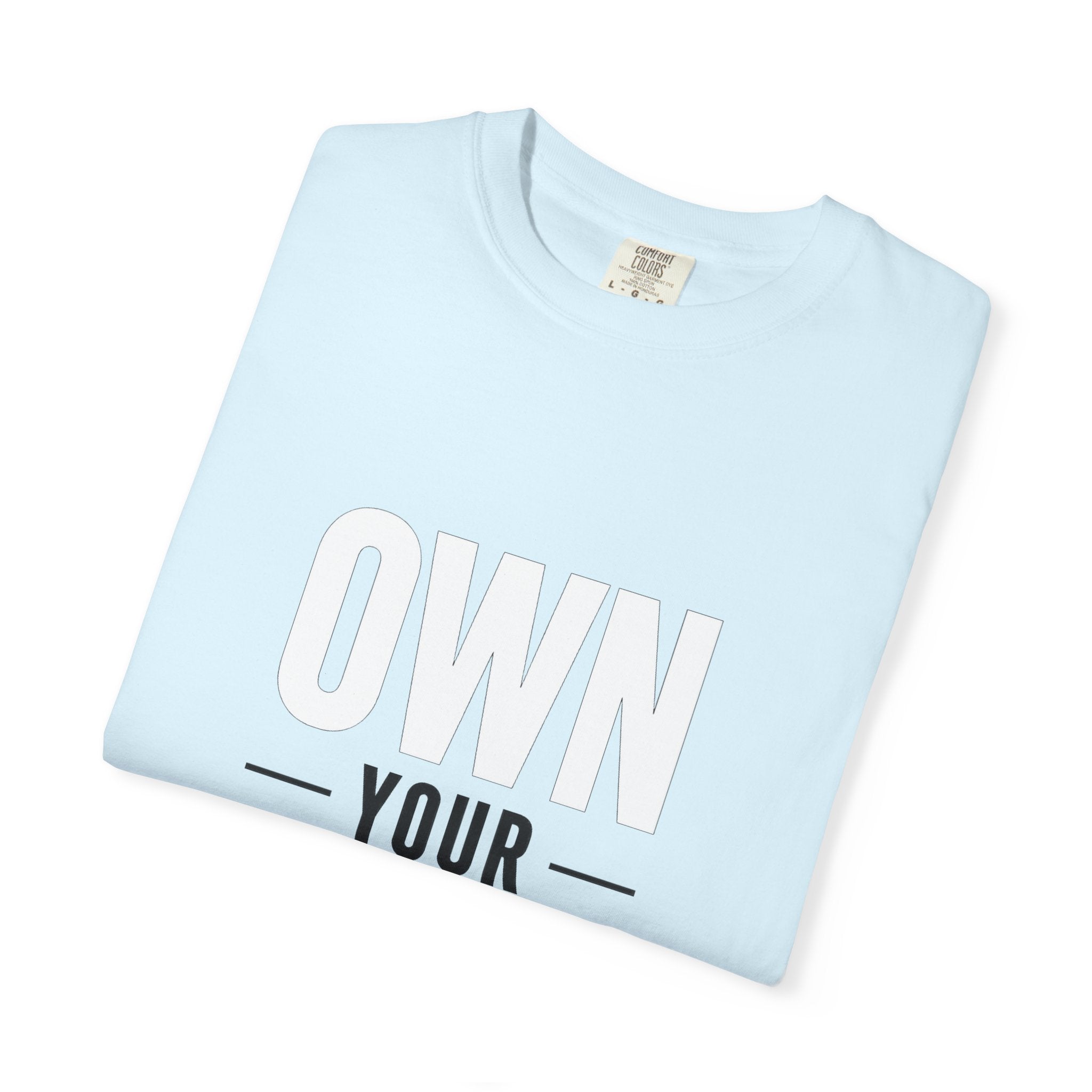 Own Your Time T-Shirt — Motivational Graphic Tee