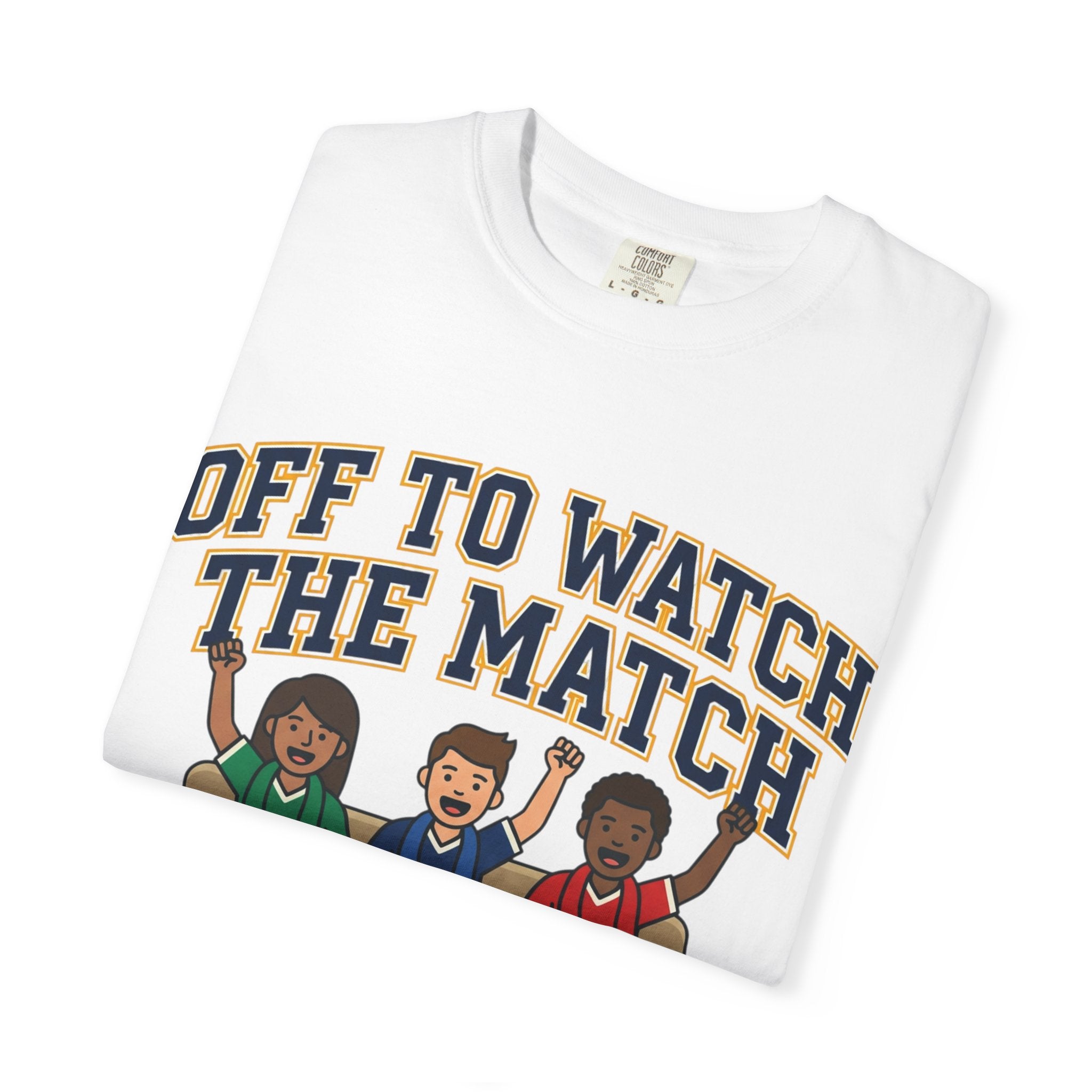 Off to Watch the Match T-Shirt — 'With My Crew' Sports Fan Tee