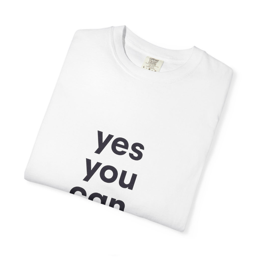 Yes You Can T-Shirt — Minimal Motivational Tee