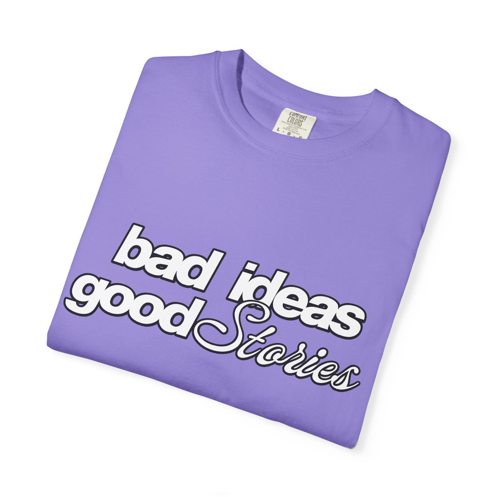 T-Shirt — “bad ideas good stories” Retro Script Tee