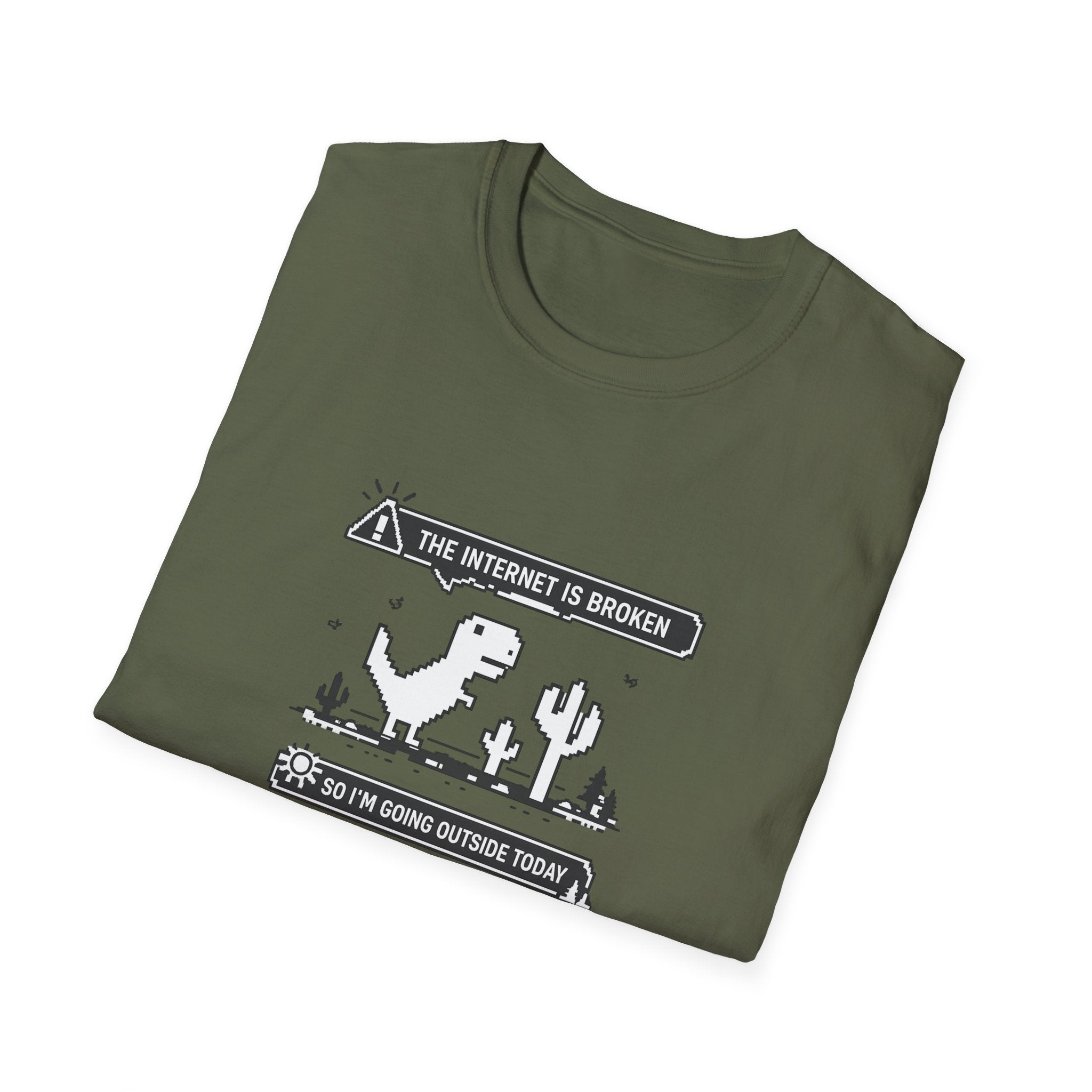 T-Shirt — 'The Internet Is Broken So I'm Going Outside Today' Dino Graphic