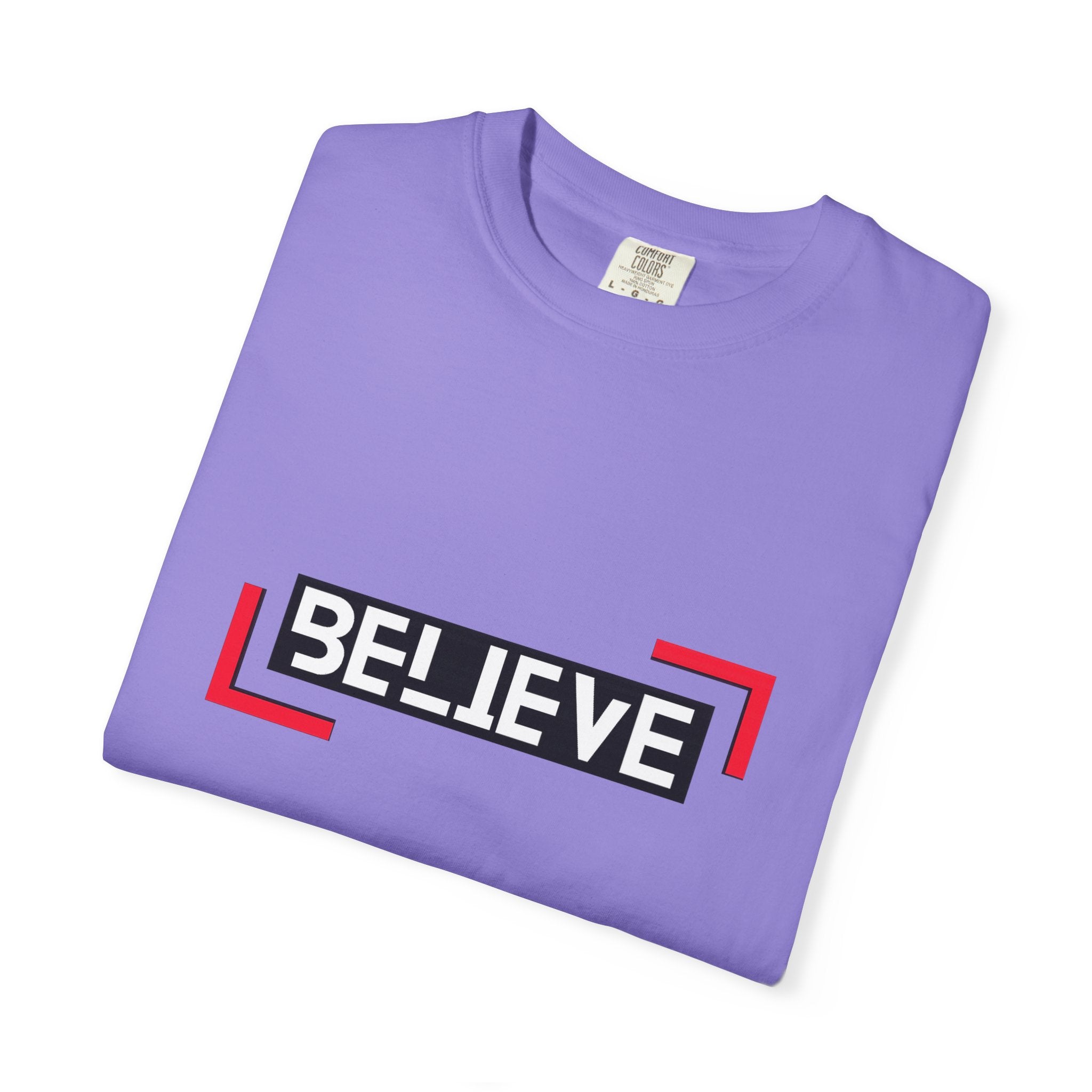 Believe Graphic T-Shirt — Bold Motivational Tee