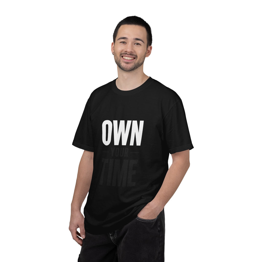 Own Your Time T-Shirt — Motivational Graphic Tee