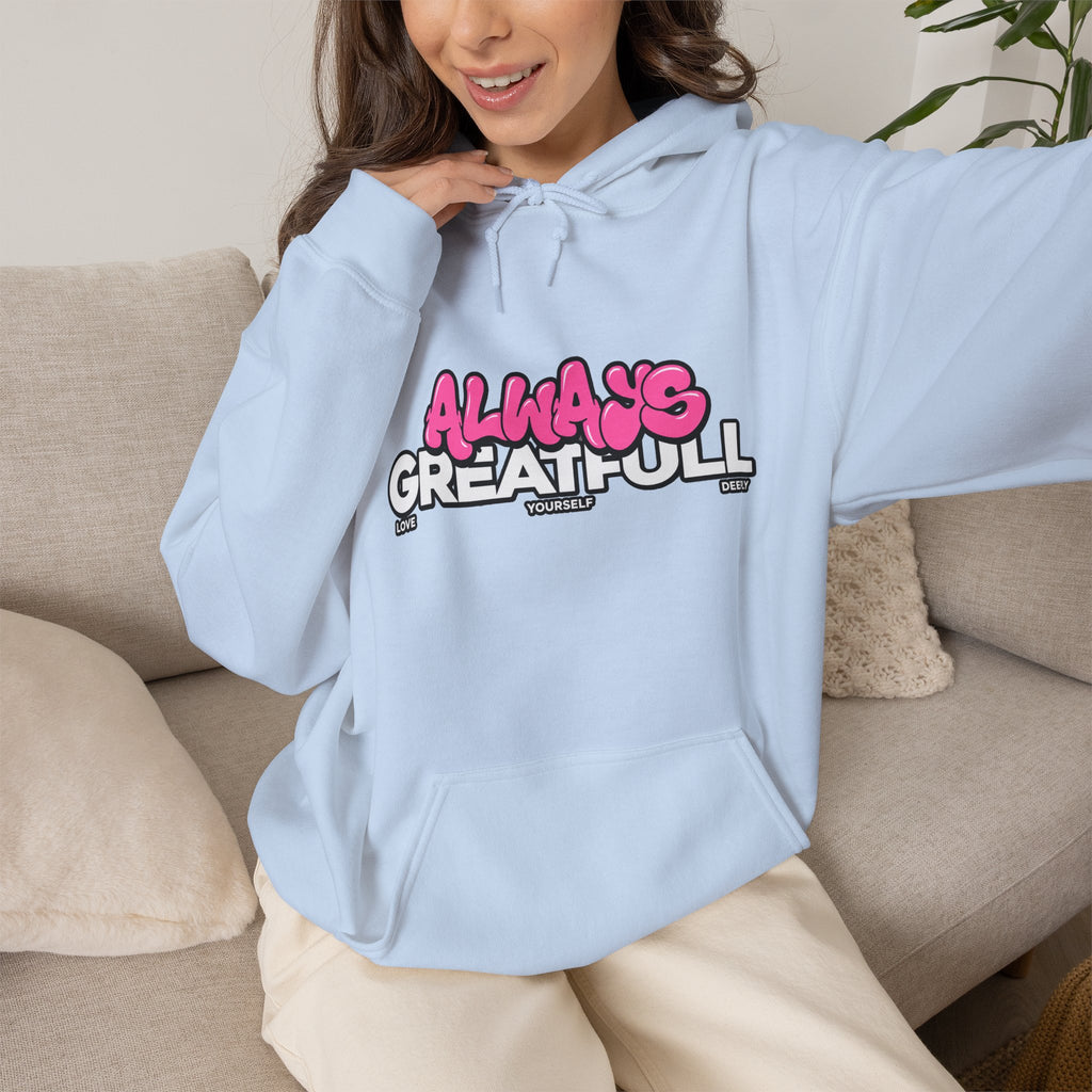 Always Great Full Hoodie — Positive Graphic Pullover