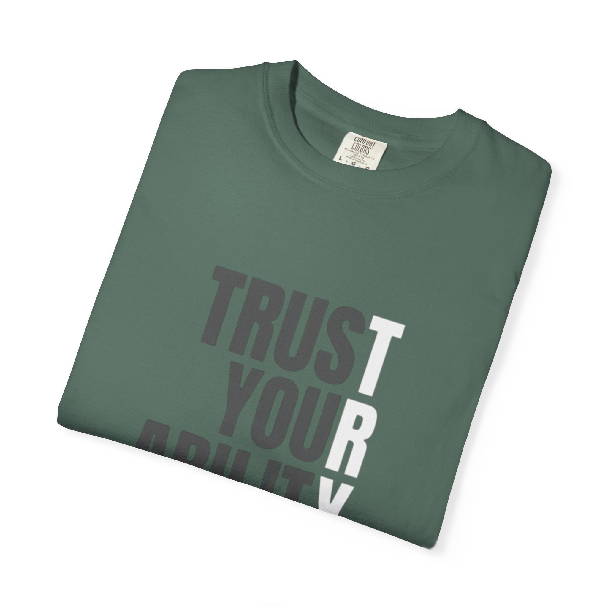 Trust Your Ability T-Shirt — Motivational Graphic Tee