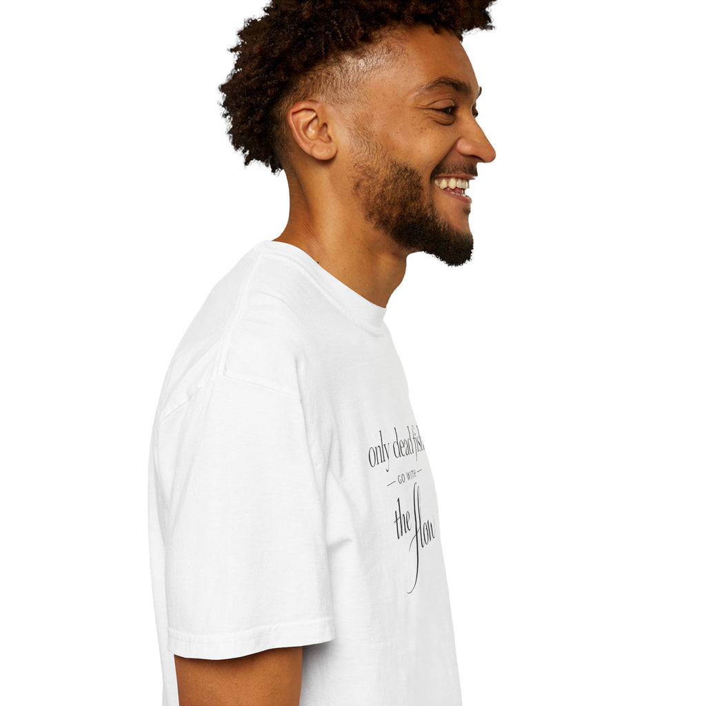 'Only Dead Fish Go With the Flow' Graphic T-Shirt