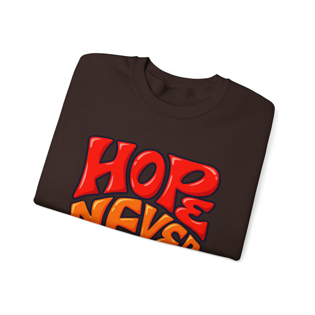 Hope Never Quits Crewneck Sweatshirt