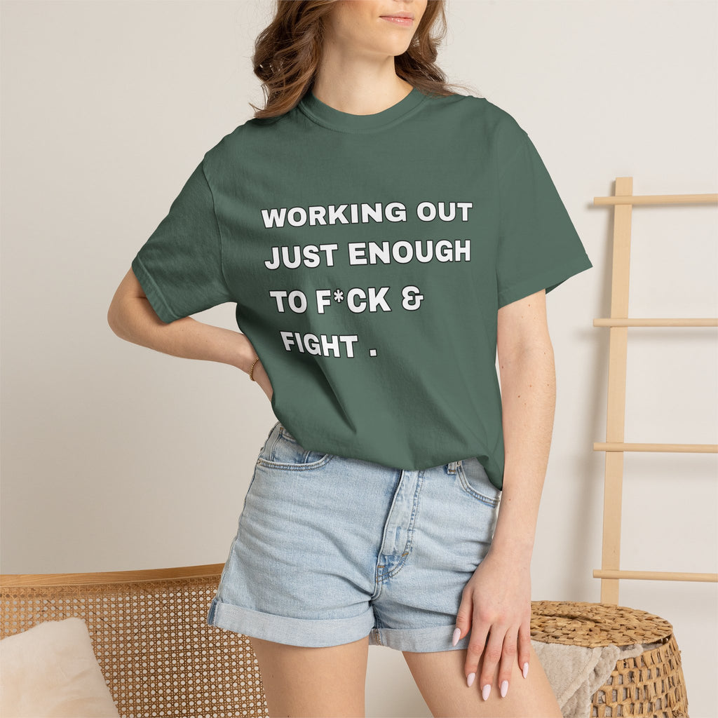 GYM T-Shirt — "Working Out Just Enough to F*ck & Fight" Motivational Sarcastic Tee