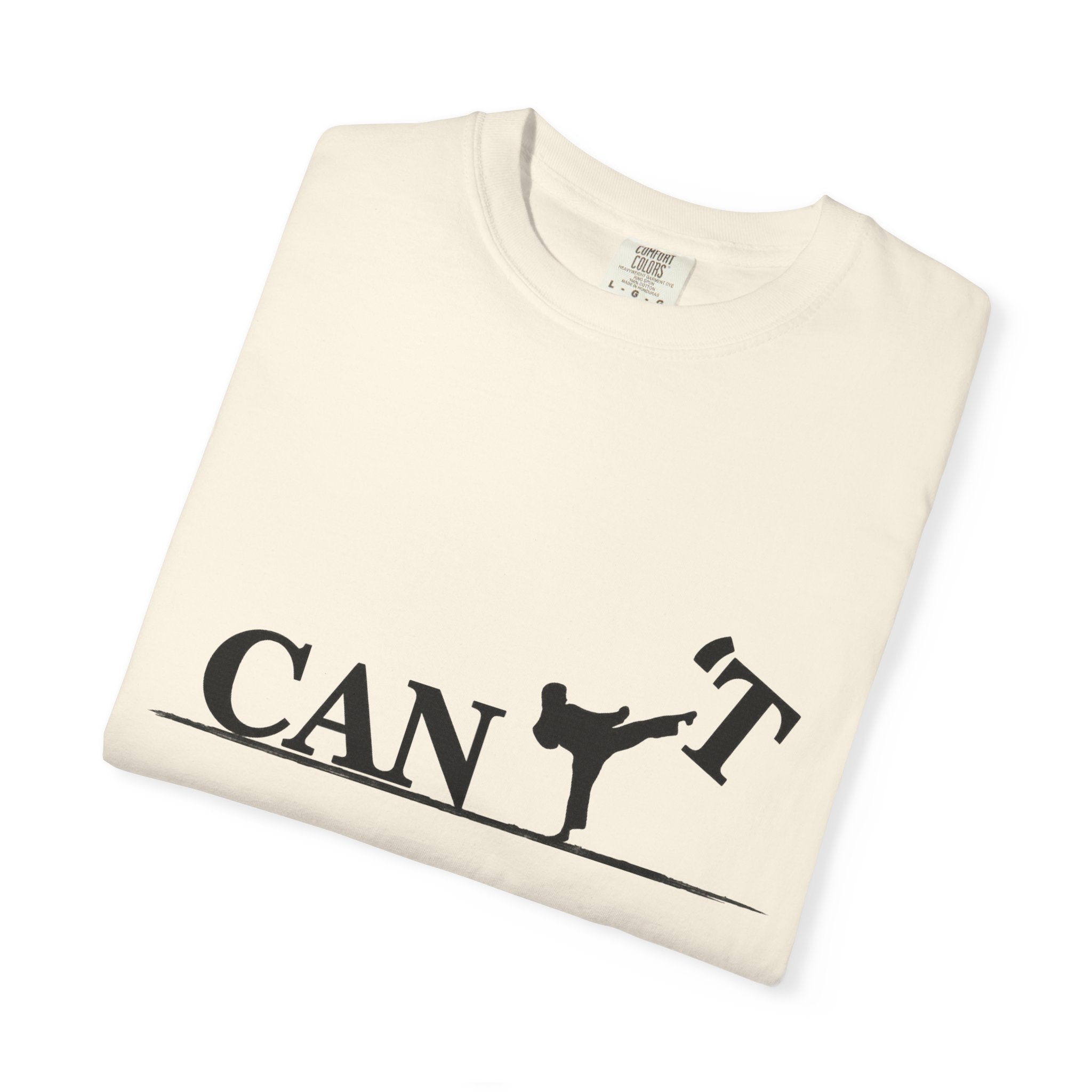 T-Shirt — 'CAN'T' Motivational Graphic Tee (Silhouette Kicking Apostrophe)
