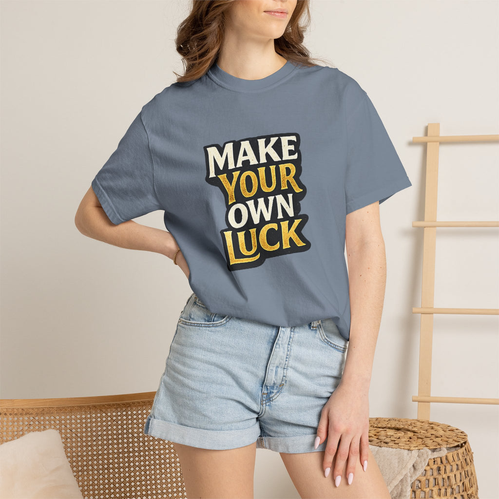 Make Your Own Luck T-Shirt