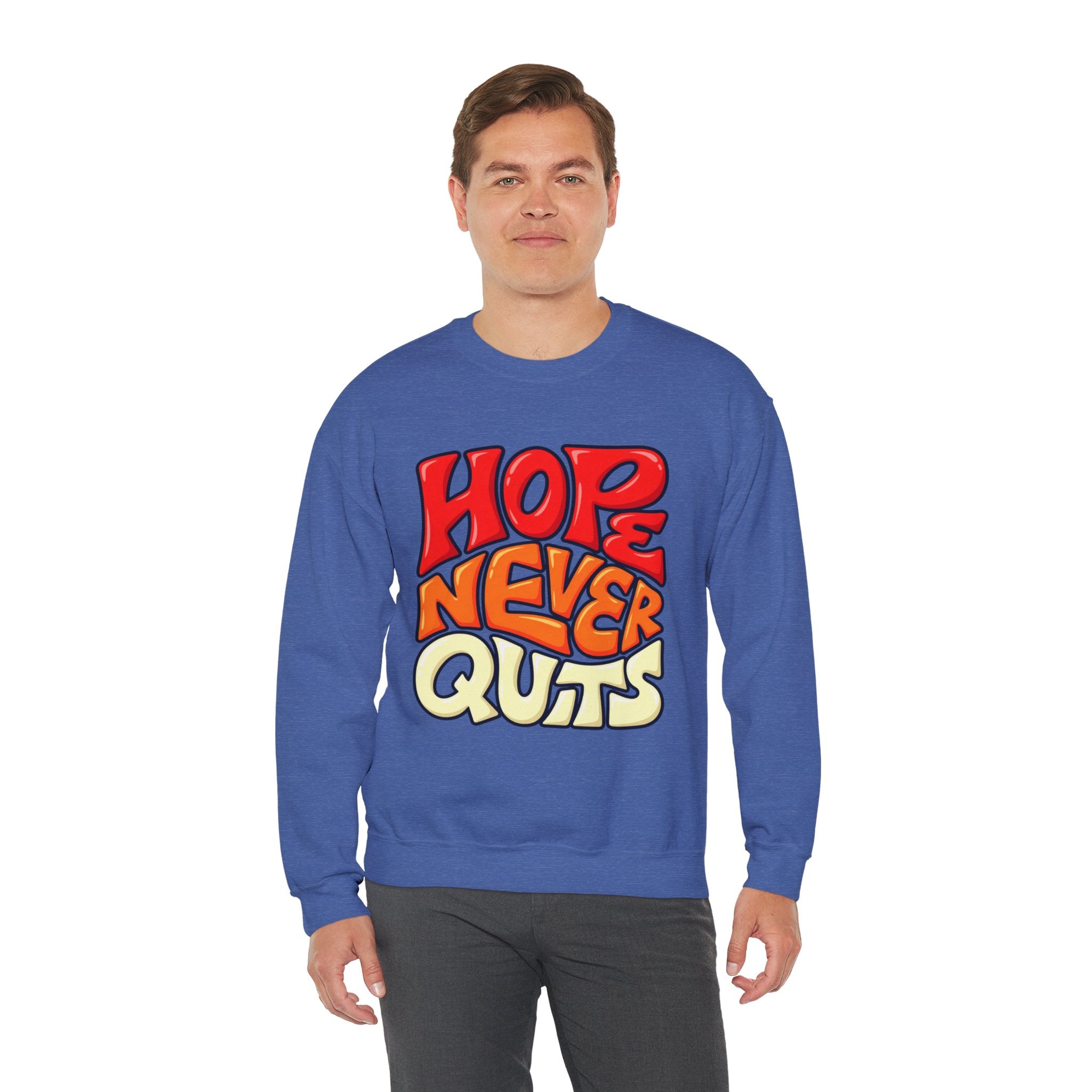 Hope Never Quits Crewneck Sweatshirt