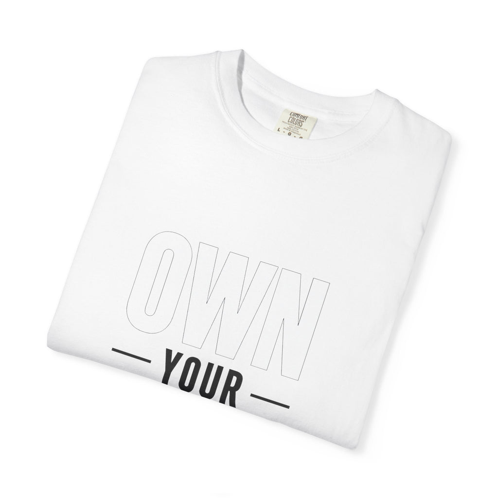 Own Your Time T-Shirt — Motivational Graphic Tee