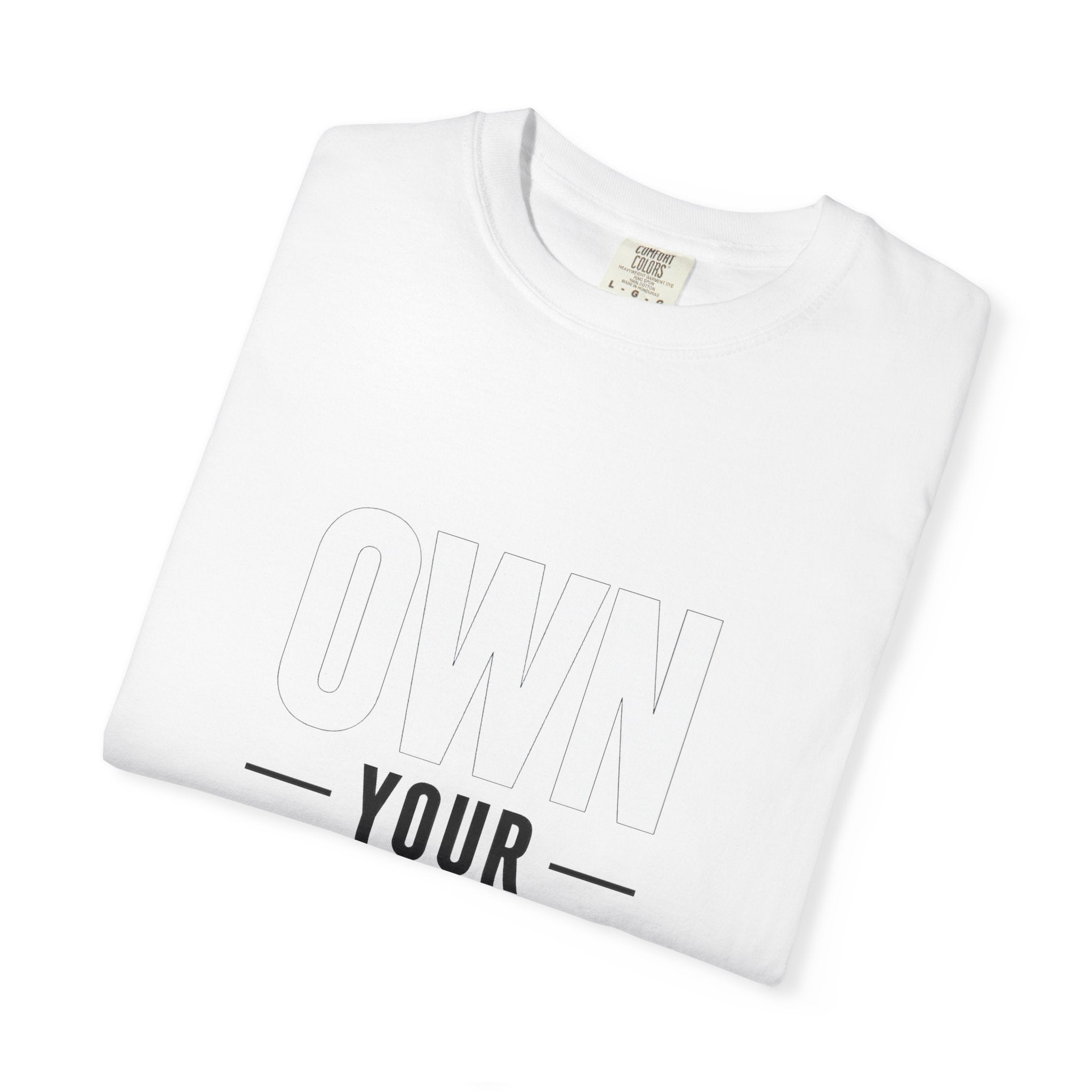 Own Your Time T-Shirt — Motivational Graphic Tee