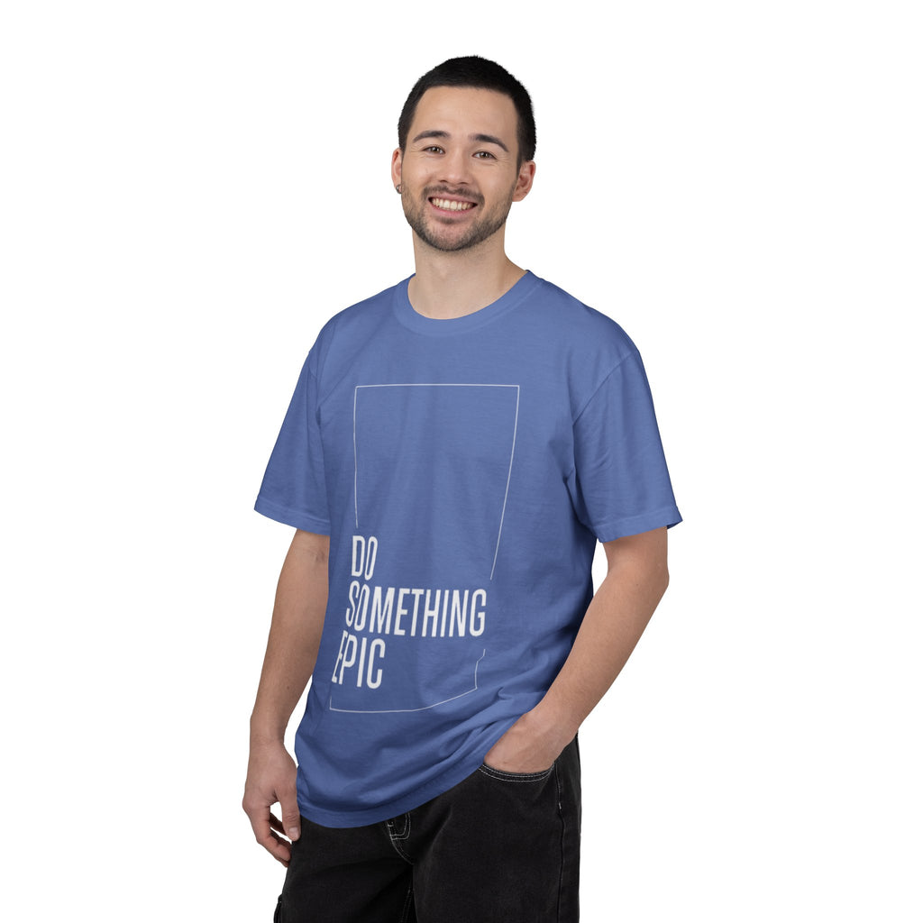 Do Something Epic T-Shirt — Motivational Graphic Tee