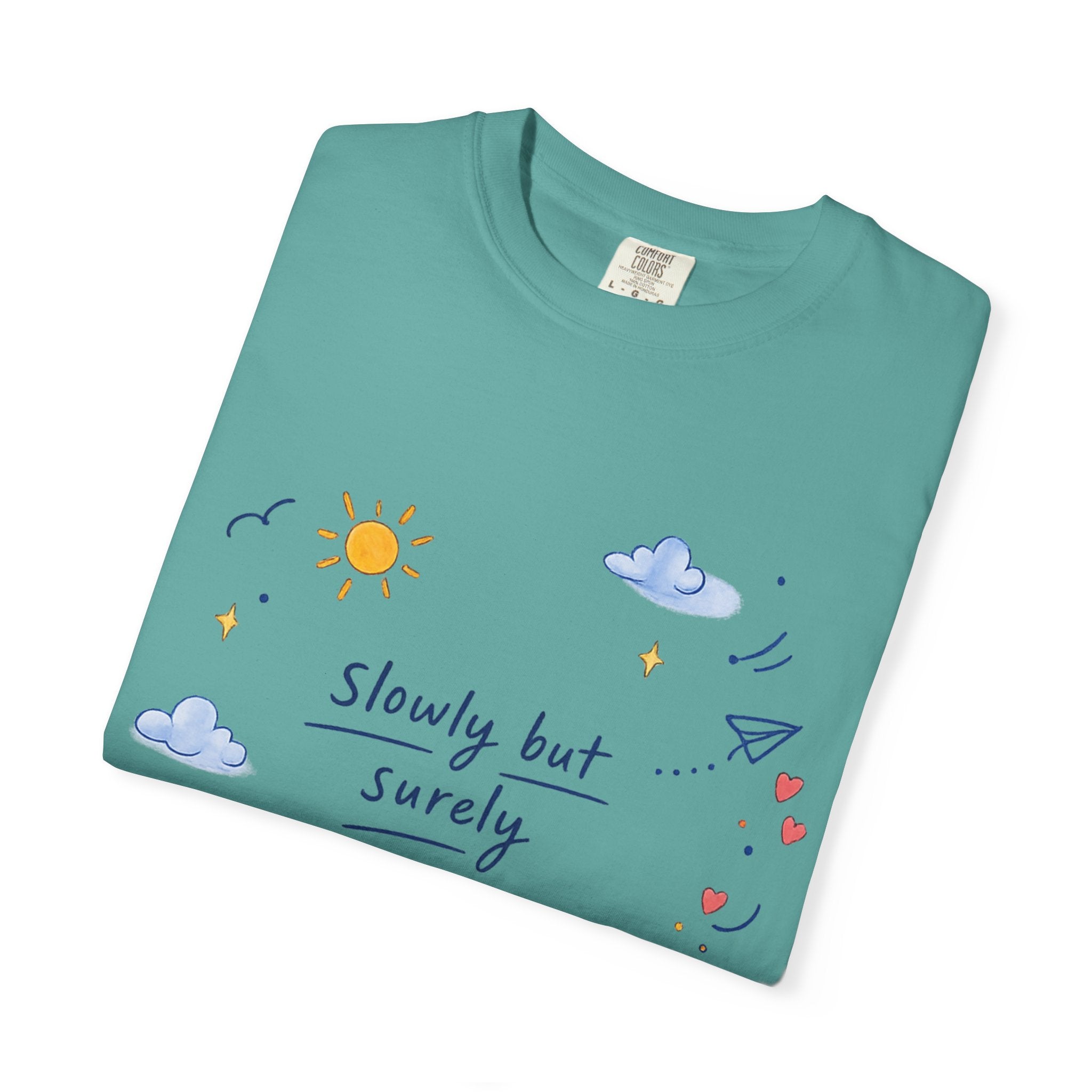 T-Shirt — "Slowly but Surely" Cute Doodle Graphic Tee