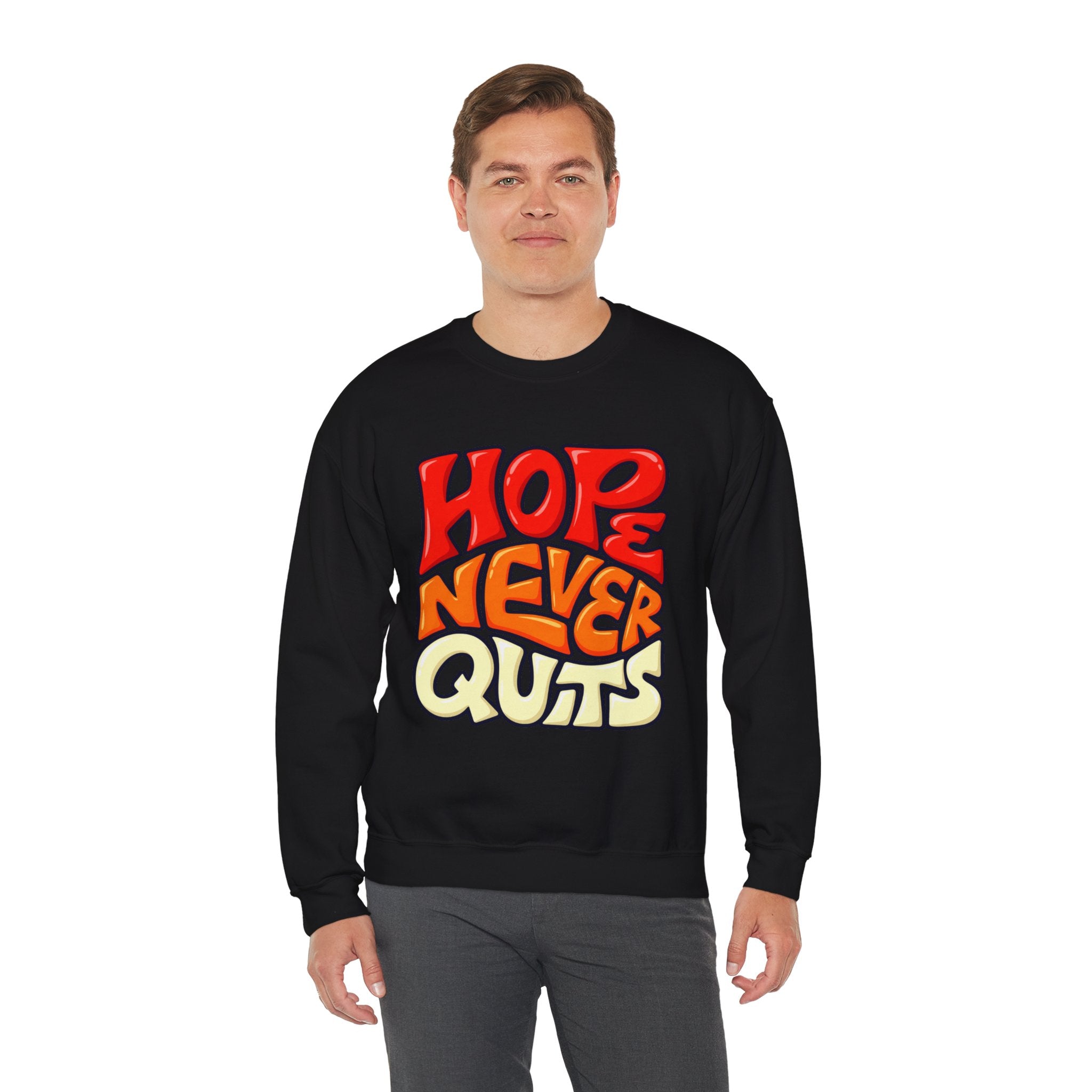 Hope Never Quits Crewneck Sweatshirt