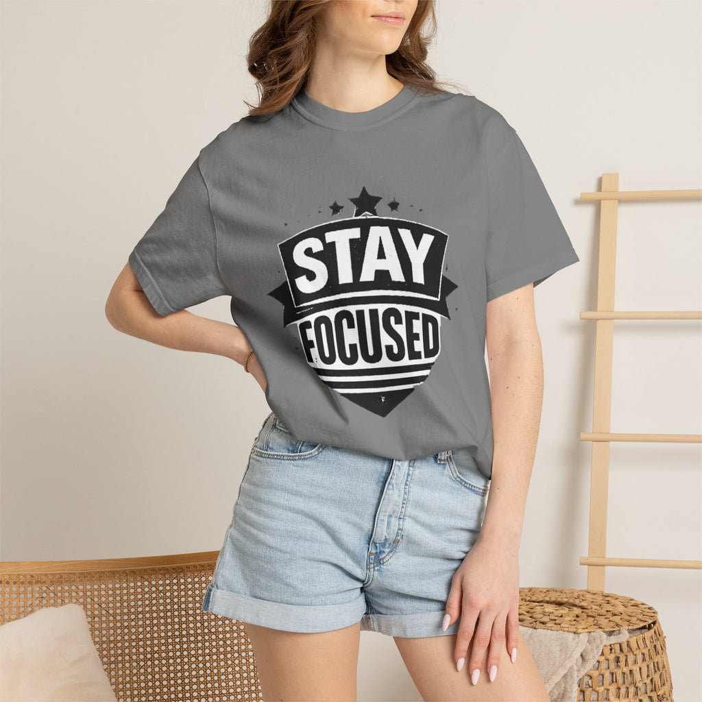 Stay Focused T-Shirt — Motivational Graphic Tee