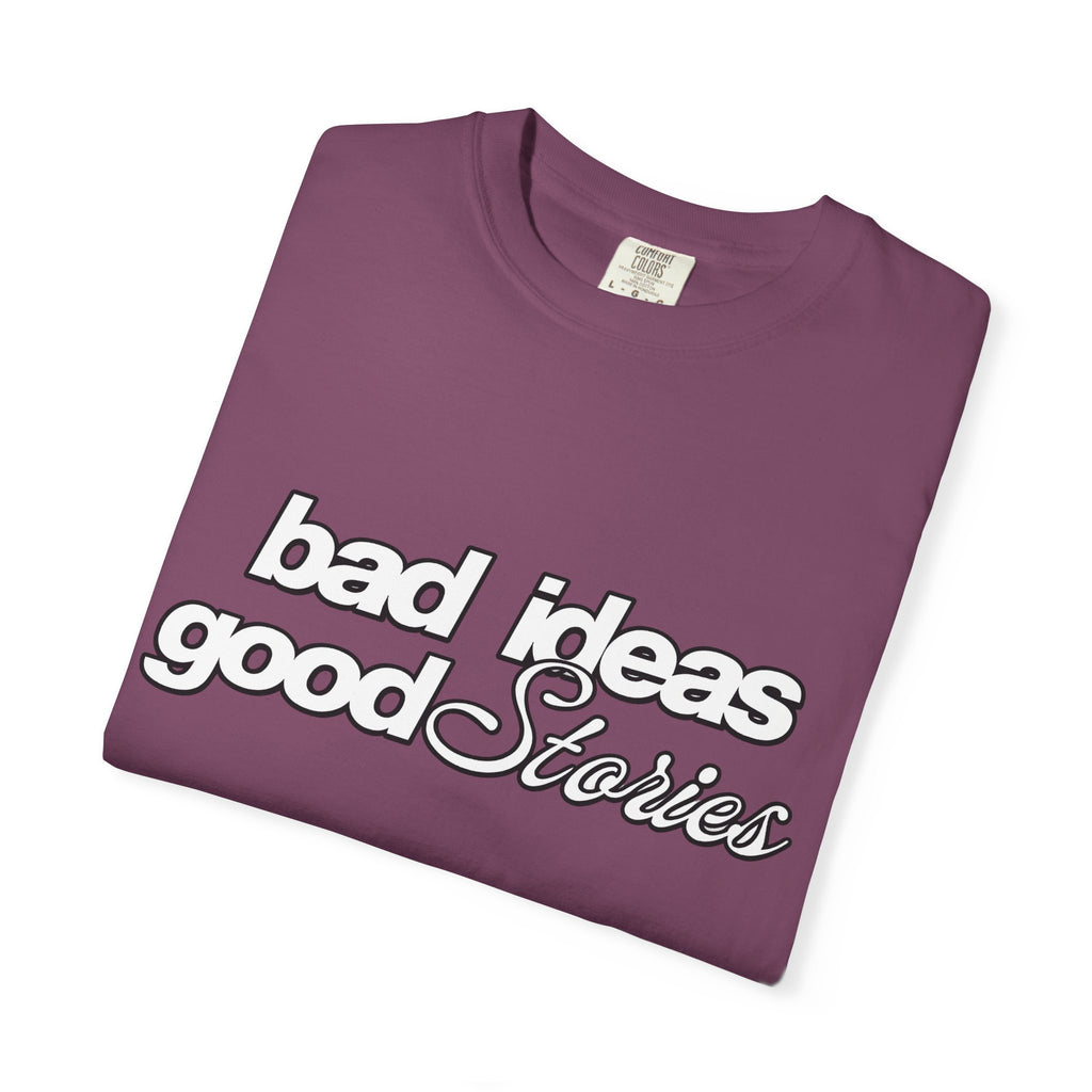 T-Shirt — “bad ideas good stories” Retro Script Tee