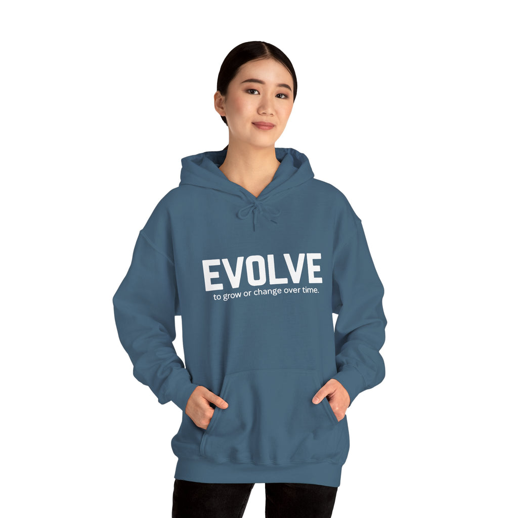 Evolve Hoodie – Inspirational "Evolve: to grow or change over time." Pullover Sweatshirt