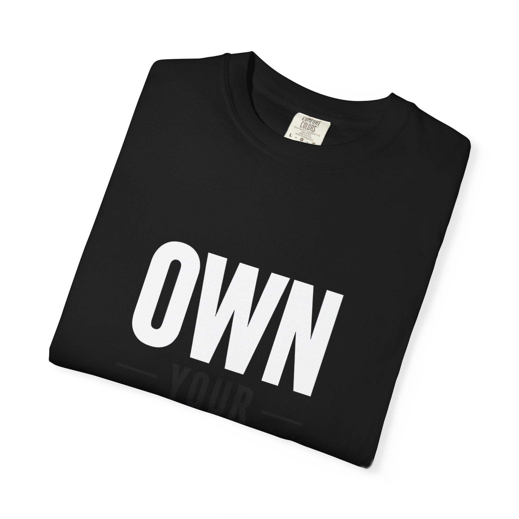 Own Your Time T-Shirt — Motivational Graphic Tee